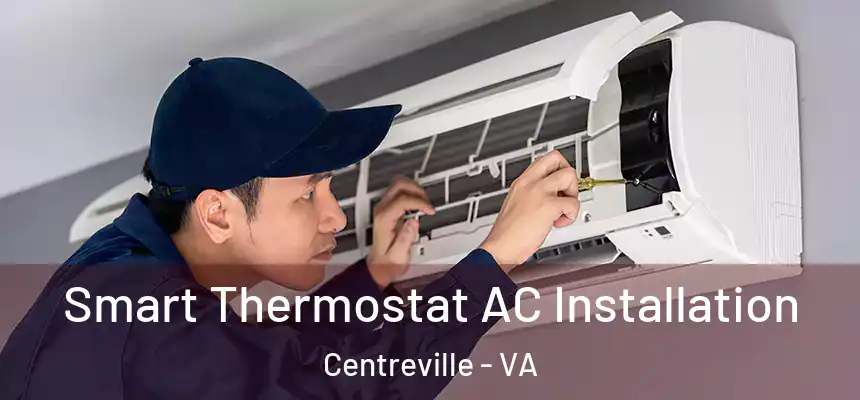  Smart Thermostat AC Installation Centreville - VA
