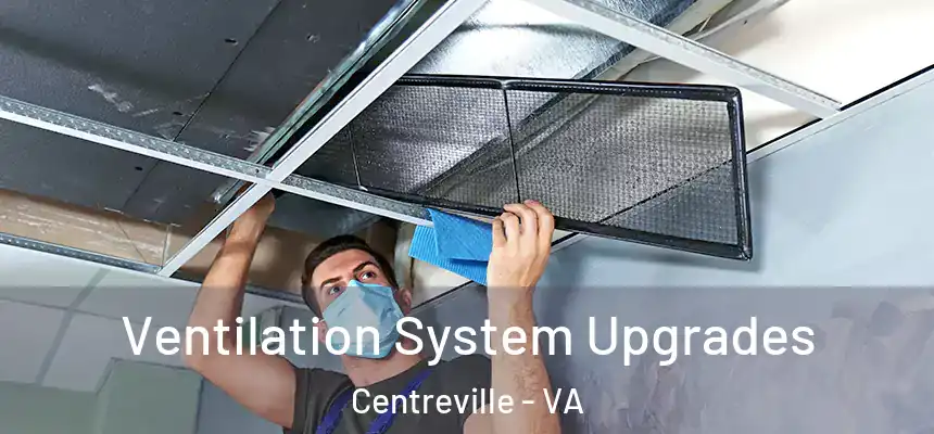  Ventilation System Upgrades Centreville - VA
